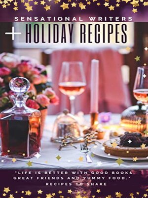 cover image of Sensational Writers + Holiday Recipes